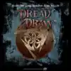 Dread Draw (limited edition)